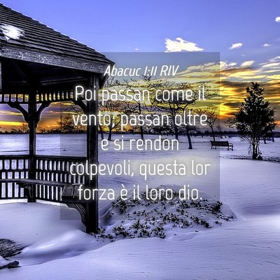 Picture 04 - Abacuc 1:11 RIV - Poi passan come il vento; passan oltre e si - Bible Verse Picture