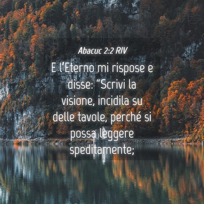 Picture 04 - Abacuc 2:2 RIV - E l’Eterno mi rispose e disse: “Scrivi la - Bible Verse Picture