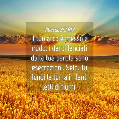 Picture 04 - Abacuc 3:9 RIV - Il tuo arco è messo a nudo; i dardi lanciati - Bible Verse Picture