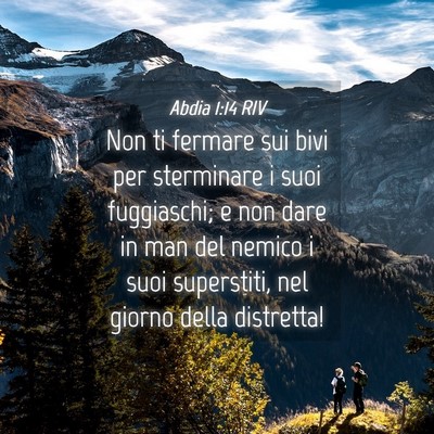Picture 04 - Abdia 1:14 RIV - Non ti fermare sui bivi per sterminare i suoi - Bible Verse Picture