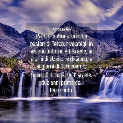 Picture 04 - Amos 1:1 RIV - Parole di Amos, uno dei pastori di Tekoa, - Bible Verse Picture