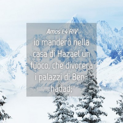 Picture 04 - Amos 1:4 RIV - io manderò nella casa di Hazael un fuoco, che - Bible Verse Picture
