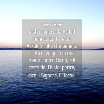 Picture 04 - Amos 1:8 RIV - e sterminerò da Asdod ogni abitante, e da - Bible Verse Picture