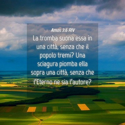 Picture 04 - Amos 3:6 RIV - La tromba suona essa in una città, senza che il - Bible Verse Picture