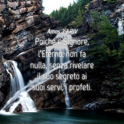 Picture 04 - Amos 3:7 RIV - Poiché il Signore, l’Eterno, non fa nulla, - Bible Verse Picture