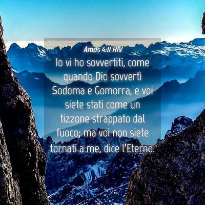 Picture 04 - Amos 4:11 RIV - Io vi ho sovvertiti, come quando Dio sovvertì - Bible Verse Picture