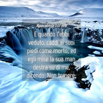 Picture 04 - Apocalisse 1:17 RIV - E quando l’ebbi veduto, caddi ai suoi piedi - Bible Verse Picture