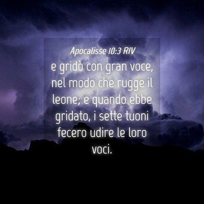 Picture 04 - Apocalisse 10:3 RIV - e gridò con gran voce, nel modo che rugge il - Bible Verse Picture