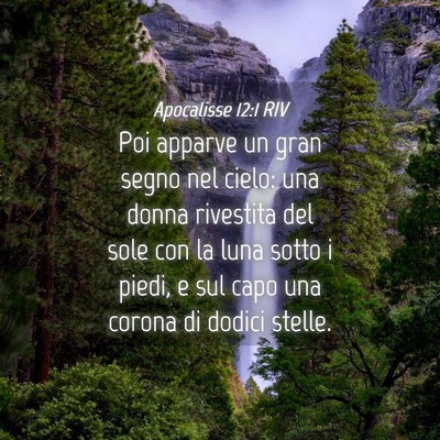 Picture 04 - Apocalisse 12:1 RIV - Poi apparve un gran segno nel cielo: una donna - Bible Verse Picture
