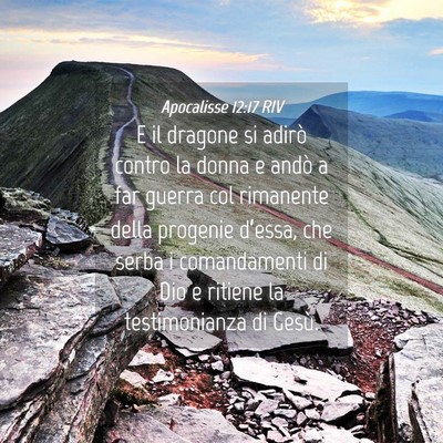 Picture 04 - Apocalisse 12:17 RIV - E il dragone si adirò contro la donna e andò a - Bible Verse Picture