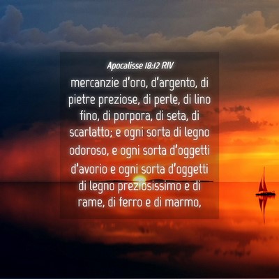 Picture 04 - Apocalisse 18:12 RIV - mercanzie d’oro, d’argento, di pietre - Bible Verse Picture