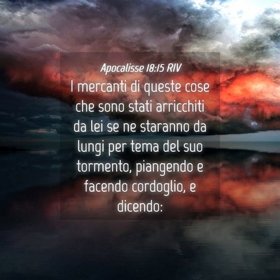 Picture 04 - Apocalisse 18:15 RIV - I mercanti di queste cose che sono stati - Bible Verse Picture