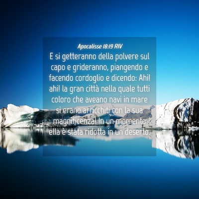 Picture 04 - Apocalisse 18:19 RIV - E si getteranno della polvere sul capo e - Bible Verse Picture
