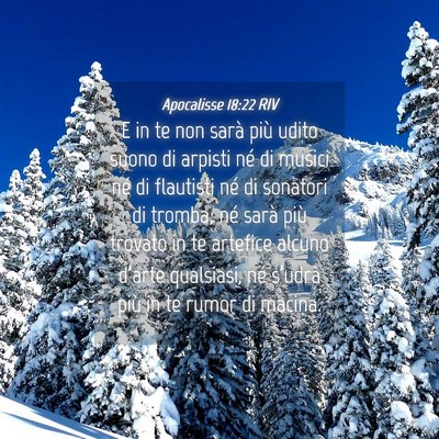 Picture 04 - Apocalisse 18:22 RIV - E in te non sarà più udito suono di arpisti né - Bible Verse Picture