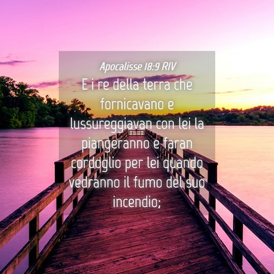 Picture 04 - Apocalisse 18:9 RIV - E i re della terra che fornicavano e - Bible Verse Picture