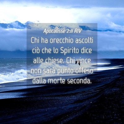 Picture 04 - Apocalisse 2:11 RIV - Chi ha orecchio ascolti ciò che lo Spirito dice - Bible Verse Picture