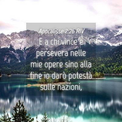 Picture 04 - Apocalisse 2:26 RIV - E a chi vince e persevera nelle mie opere sino - Bible Verse Picture