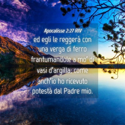 Picture 04 - Apocalisse 2:27 RIV - ed egli le reggerà con una verga di ferro - Bible Verse Picture