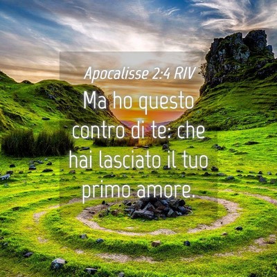 Picture 04 - Apocalisse 2:4 RIV - Ma ho questo contro di te: che hai lasciato il - Bible Verse Picture