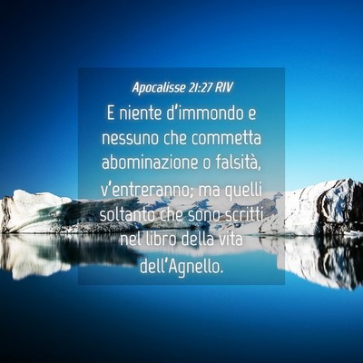 Picture 04 - Apocalisse 21:27 RIV - E niente d’immondo e nessuno che commetta - Bible Verse Picture
