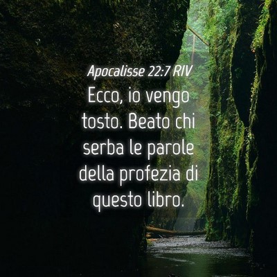 Picture 04 - Apocalisse 22:7 RIV - Ecco, io vengo tosto. Beato chi serba le parole - Bible Verse Picture