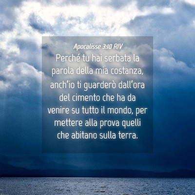 Picture 04 - Apocalisse 3:10 RIV - Perché tu hai serbata la parola della mia - Bible Verse Picture