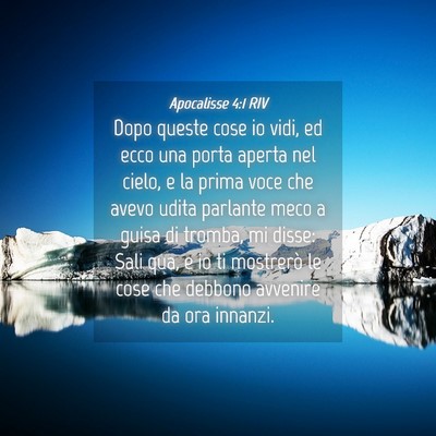 Picture 04 - Apocalisse 4:1 RIV - Dopo queste cose io vidi, ed ecco una porta - Bible Verse Picture