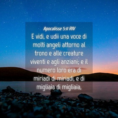 Picture 04 - Apocalisse 5:11 RIV - E vidi, e udii una voce di molti angeli attorno - Bible Verse Picture