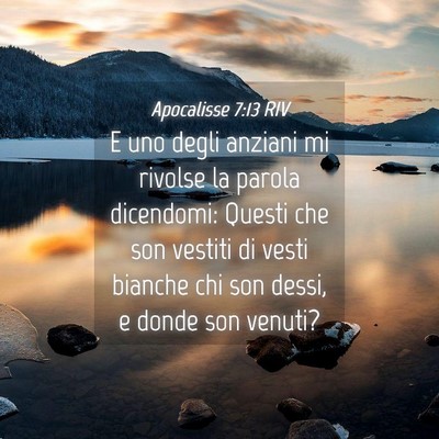 Picture 04 - Apocalisse 7:13 RIV - E uno degli anziani mi rivolse la parola - Bible Verse Picture