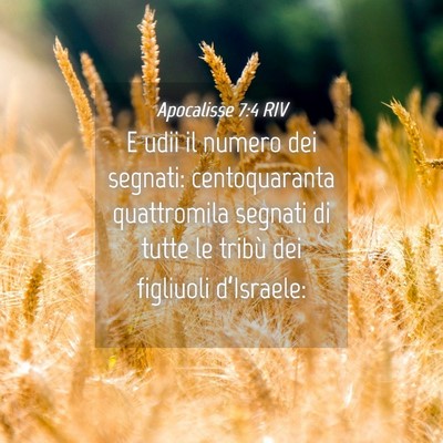 Picture 04 - Apocalisse 7:4 RIV - E udii il numero dei segnati: centoquaranta - Bible Verse Picture