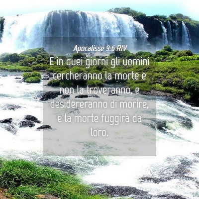 Picture 04 - Apocalisse 9:6 RIV - E in quei giorni gli uomini cercheranno la morte - Bible Verse Picture