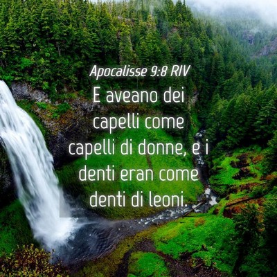 Picture 04 - Apocalisse 9:8 RIV - E aveano dei capelli come capelli di donne, e i - Bible Verse Picture