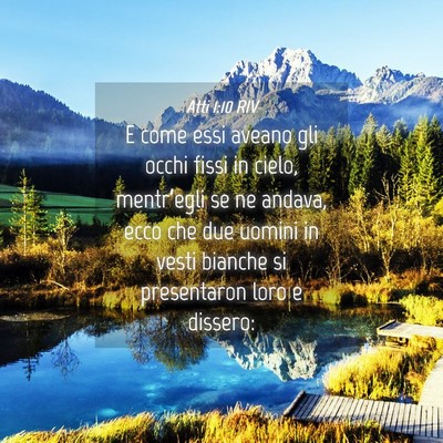 Picture 04 - Atti 1:10 RIV - E come essi aveano gli occhi fissi in cielo, - Bible Verse Picture
