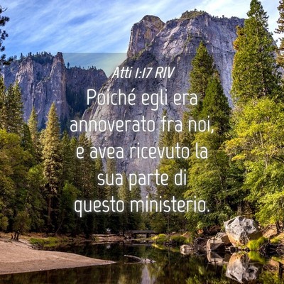 Picture 04 - Atti 1:17 RIV - Poiché egli era annoverato fra noi, e avea - Bible Verse Picture