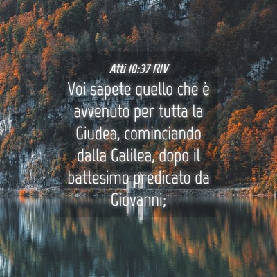 Picture 04 - Atti 10:37 RIV - Voi sapete quello che è avvenuto per tutta la - Bible Verse Picture