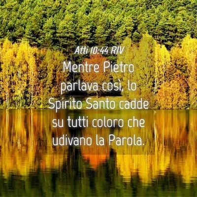 Picture 04 - Atti 10:44 RIV - Mentre Pietro parlava così, lo Spirito Santo - Bible Verse Picture