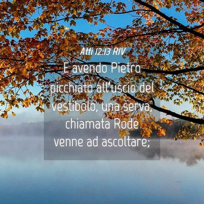 Picture 04 - Atti 12:13 RIV - E avendo Pietro picchiato all’uscio del - Bible Verse Picture