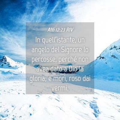 Picture 04 - Atti 12:23 RIV - In quell’istante, un angelo del Signore lo - Bible Verse Picture