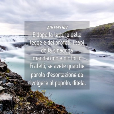 Picture 04 - Atti 13:15 RIV - E dopo la lettura della legge e dei profeti, i - Bible Verse Picture
