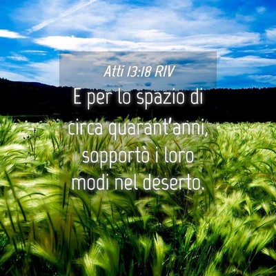 Picture 04 - Atti 13:18 RIV - E per lo spazio di circa quarant’anni, - Bible Verse Picture