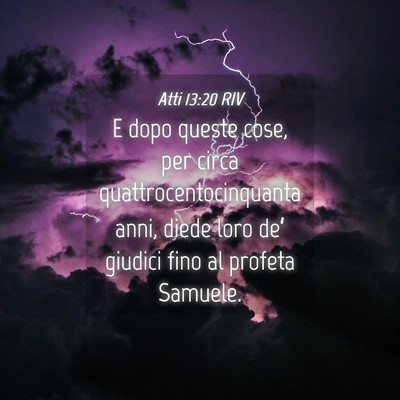 Picture 04 - Atti 13:20 RIV - E dopo queste cose, per circa - Bible Verse Picture