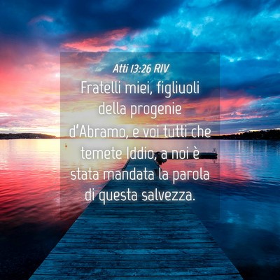 Picture 04 - Atti 13:26 RIV - Fratelli miei, figliuoli della progenie - Bible Verse Picture
