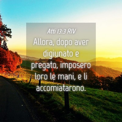 Picture 04 - Atti 13:3 RIV - Allora, dopo aver digiunato e pregato, imposero - Bible Verse Picture