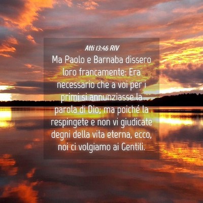 Picture 04 - Atti 13:46 RIV - Ma Paolo e Barnaba dissero loro francamente: Era - Bible Verse Picture