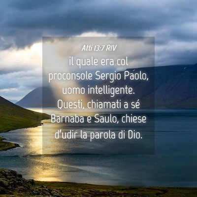 Picture 04 - Atti 13:7 RIV - il quale era col proconsole Sergio Paolo, uomo - Bible Verse Picture