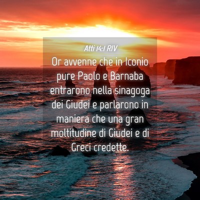 Picture 04 - Atti 14:1 RIV - Or avvenne che in Iconio pure Paolo e Barnaba - Bible Verse Picture