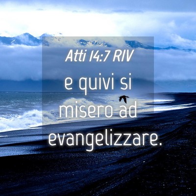 Picture 04 - Atti 14:7 RIV - e quivi si misero ad - Bible Verse Picture