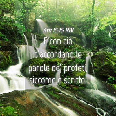 Picture 04 - Atti 15:15 RIV - E con ciò s’accordano le parole de’ profeti, - Bible Verse Picture