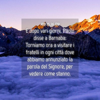 Picture 04 - Atti 15:36 RIV - E dopo vari giorni, Paolo disse a Barnaba: - Bible Verse Picture