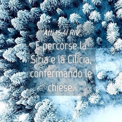 Picture 04 - Atti 15:41 RIV - E percorse la Siria e la Cilicia, confermando le - Bible Verse Picture